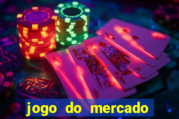 jogo do mercado com dinheiro infinito